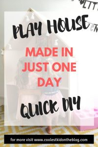 Play house quick diy