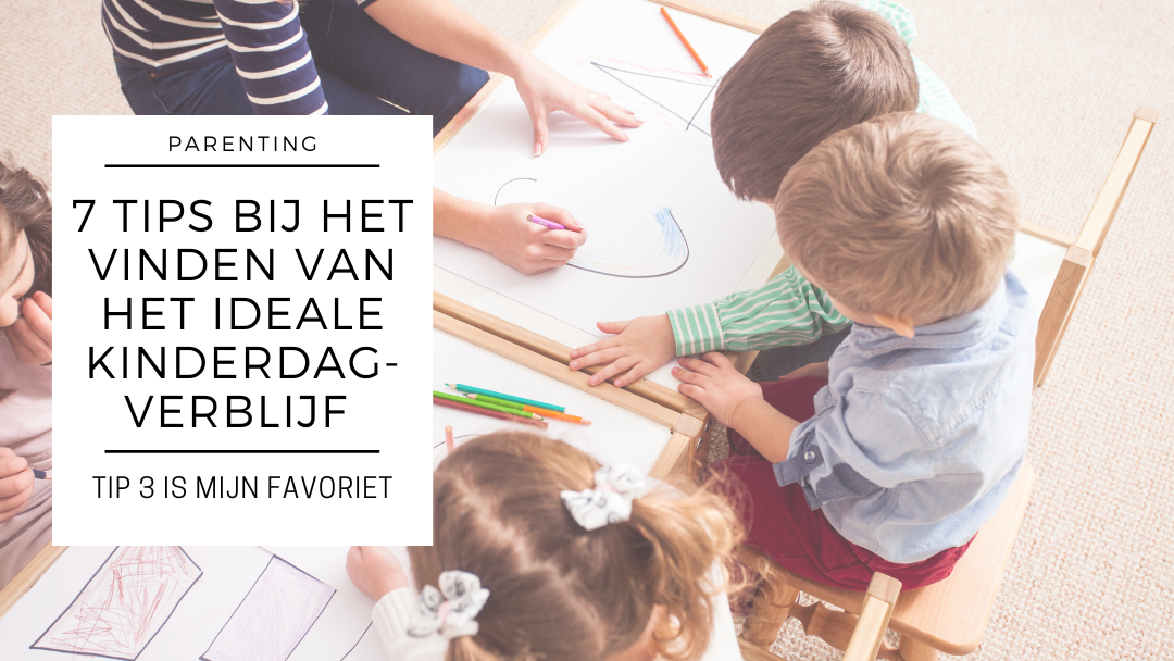 7 tips bij het vinden van het ideale kinderdagverblijf in Tilburg